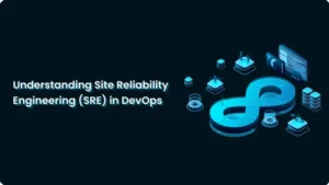 Understanding Site Reliability Engineering (SRE) in DevOps