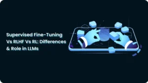 Supervised Fine-Tuning Vs  RLHF  Vs  RL: Differences and Role in LLMs